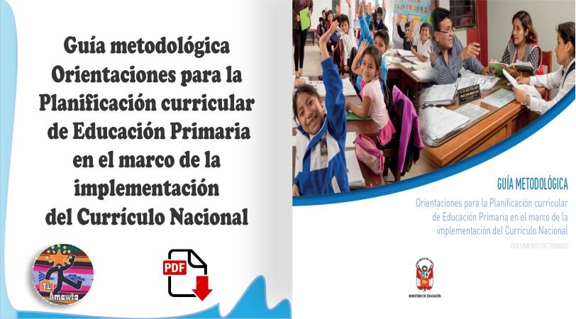 Orientaciones para la Planificación curricular de Educación Primaria en